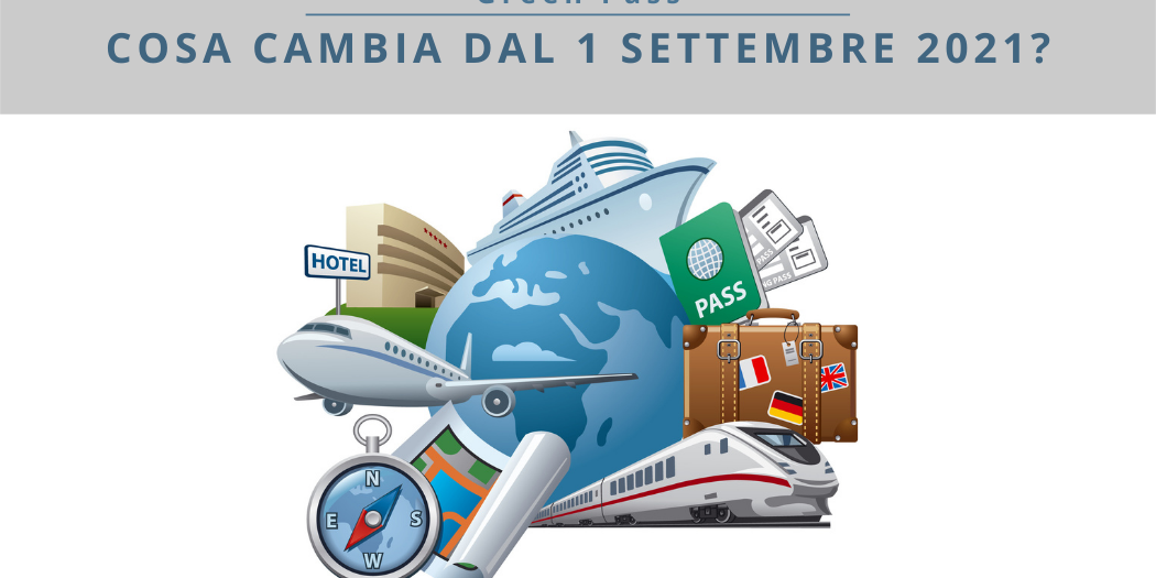 COSA CAMBIA DAL 1 SETTEMBRE 2021