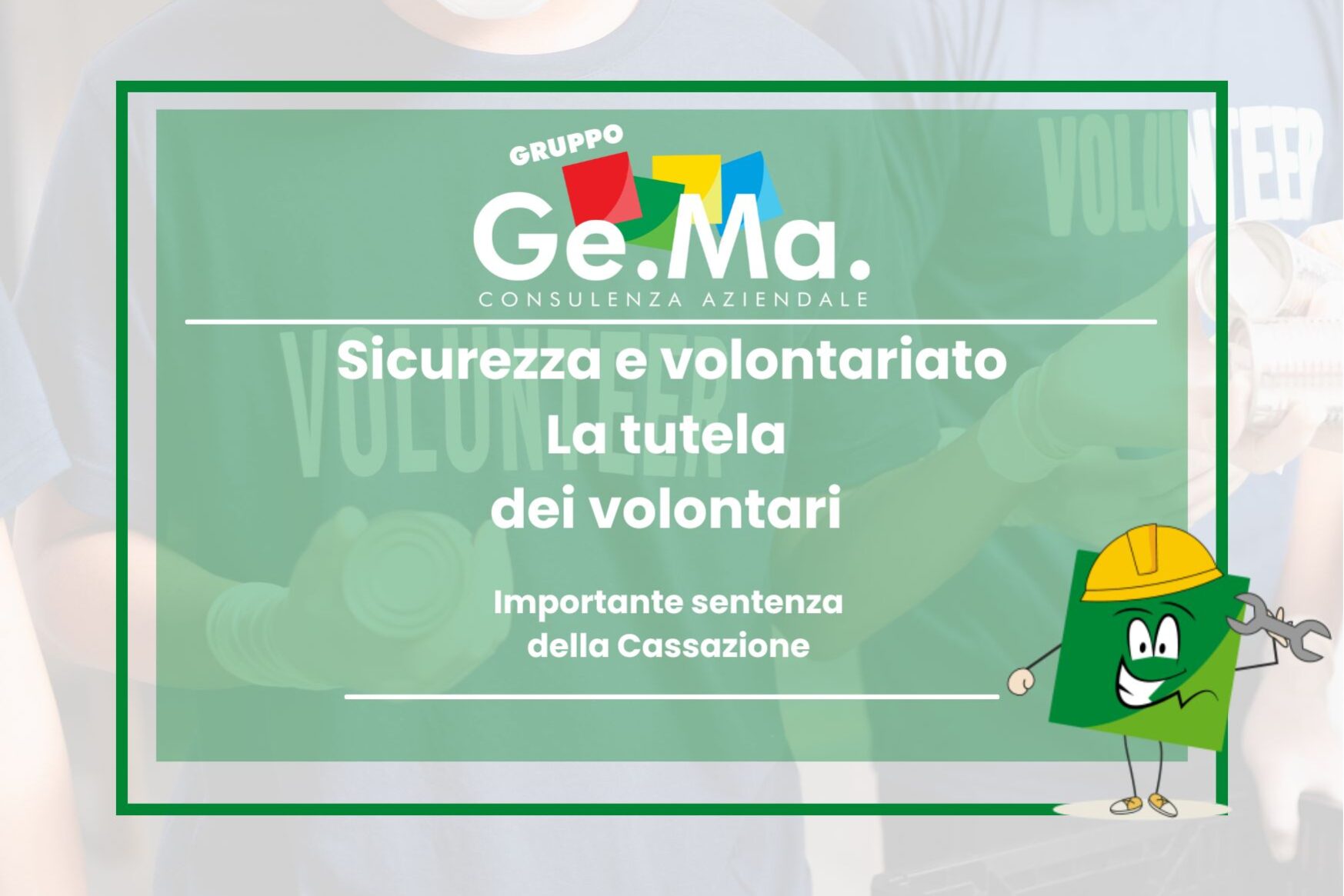 Copertina volontariato e sicurezza Volontariato: nuova sentenza della corte di cassazione