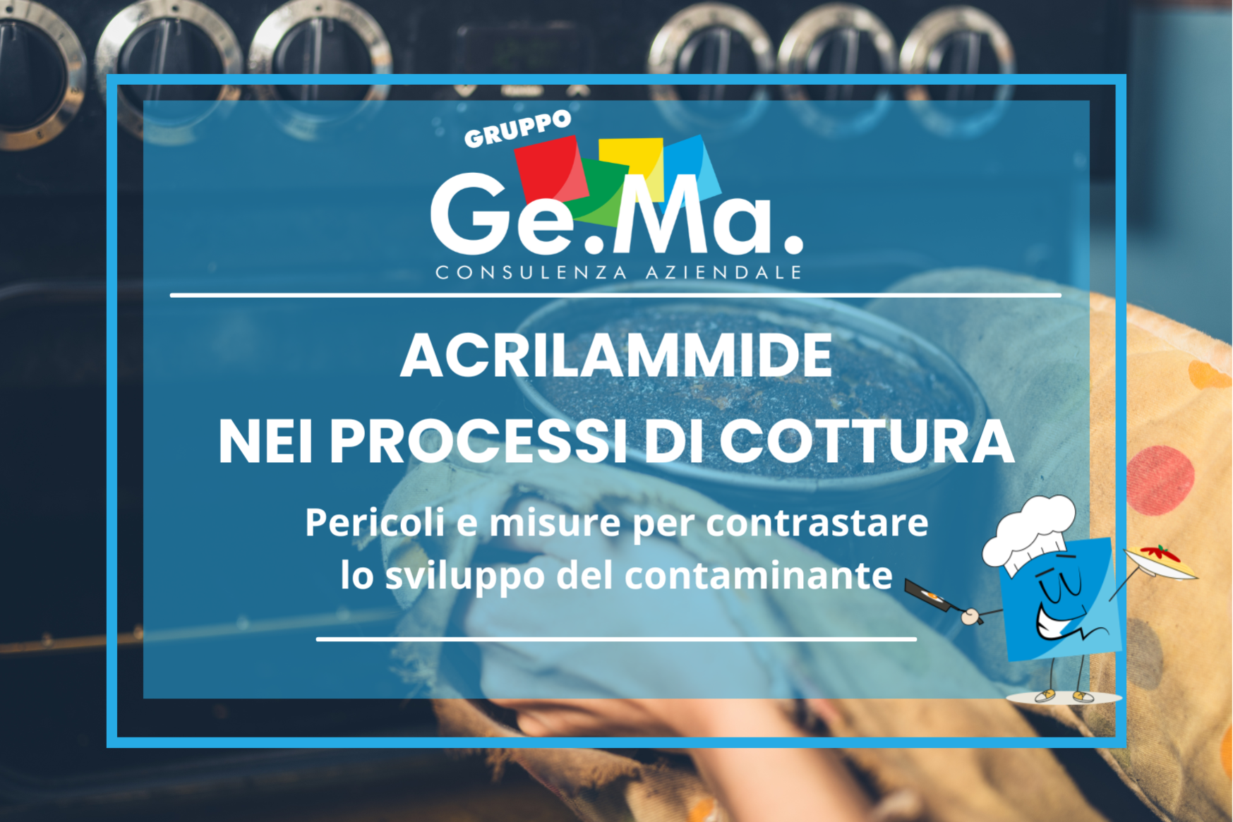Acrilammide Acrillamide nei processi di cottura