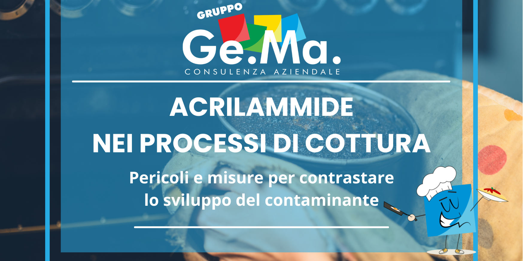 Acrilammide Acrillamide nei processi di cottura