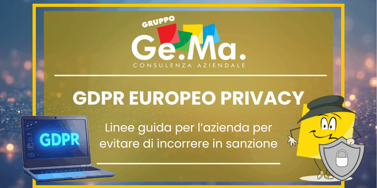 GDPR e trattamento dei dati per l’email marketing GDPR europeo per la privacy: linee guida per le aziende su come gestire i dati personali e rispettare la normativa per evitare sanzioni. Gruppo Ge.Ma consulenza aziendale e consulenza sulla privacy