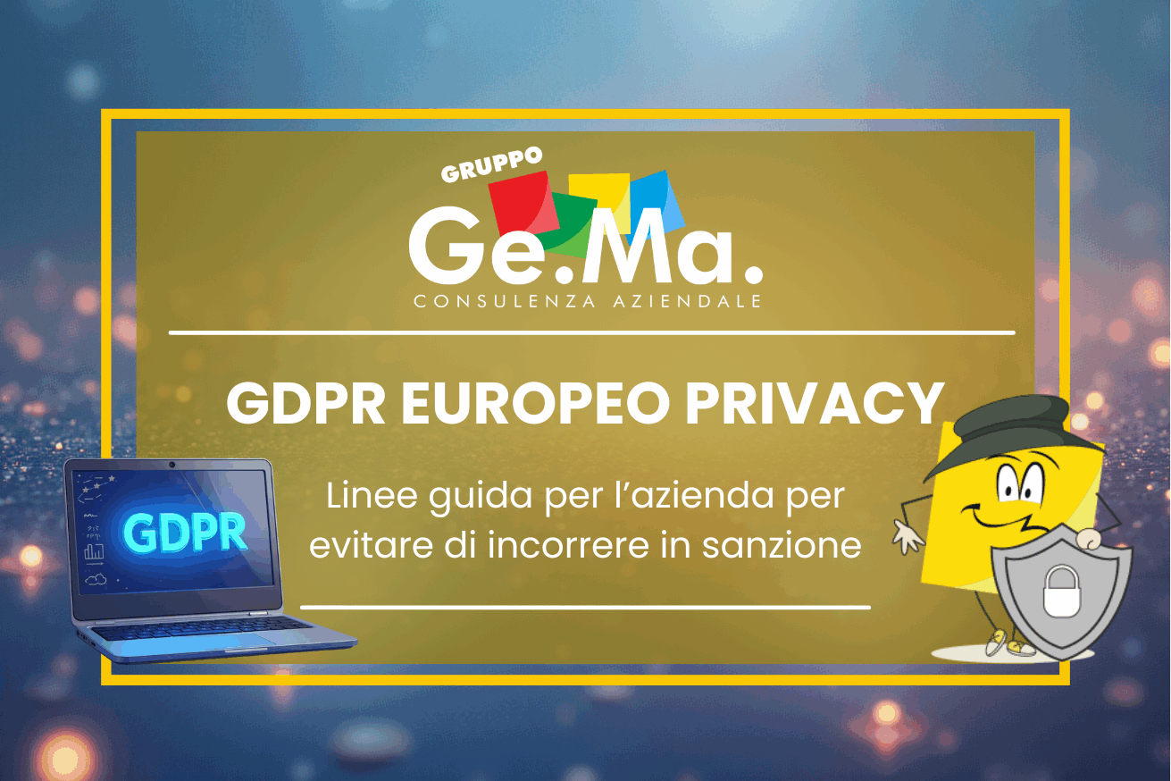 GDPR e trattamento dei dati per l’email marketing GDPR europeo per la privacy: linee guida per le aziende su come gestire i dati personali e rispettare la normativa per evitare sanzioni. Gruppo Ge.Ma consulenza aziendale e consulenza sulla privacy