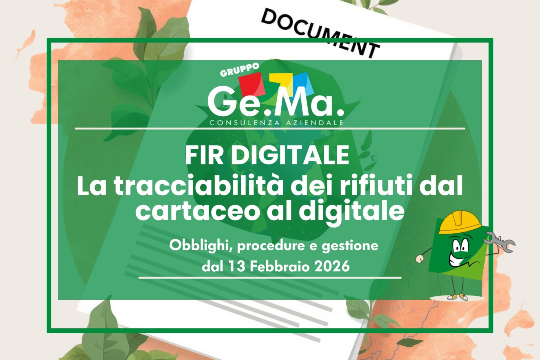 tracciabilità rifiuti – FIR digitale febbraio 2026 Gruppo Ge.Ma. Consulenza Aziendale – FIR digitale per la tracciabilità dei rifiuti: passaggio dal formulario cartaceo al digitale con obblighi, procedure e gestione RENTRI dal 13 febbraio 2026.