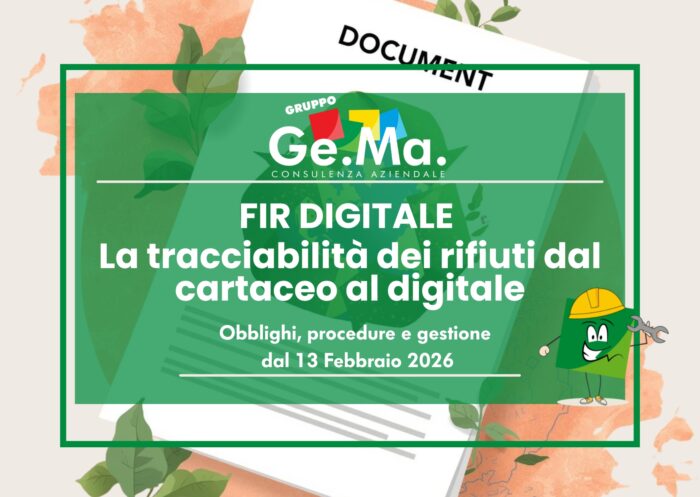 Gruppo Ge.Ma. Consulenza Aziendale – FIR digitale per la tracciabilità dei rifiuti: passaggio dal formulario cartaceo al digitale con obblighi, procedure e gestione RENTRI dal 13 febbraio 2026.