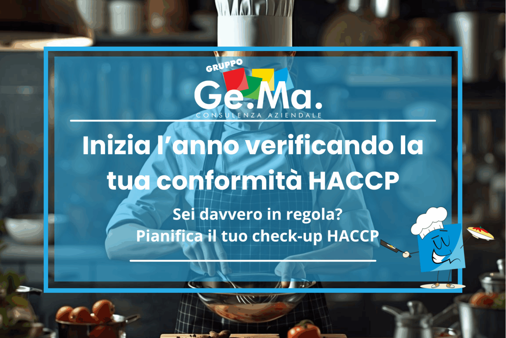 Manuale HACCP Chef che sta lavorando in cucina in rispetto della normativa sull'igiene e la sicurezza alimentare. Logo Gruppo Ge.Ma consulenza per la sicurezza alimentare