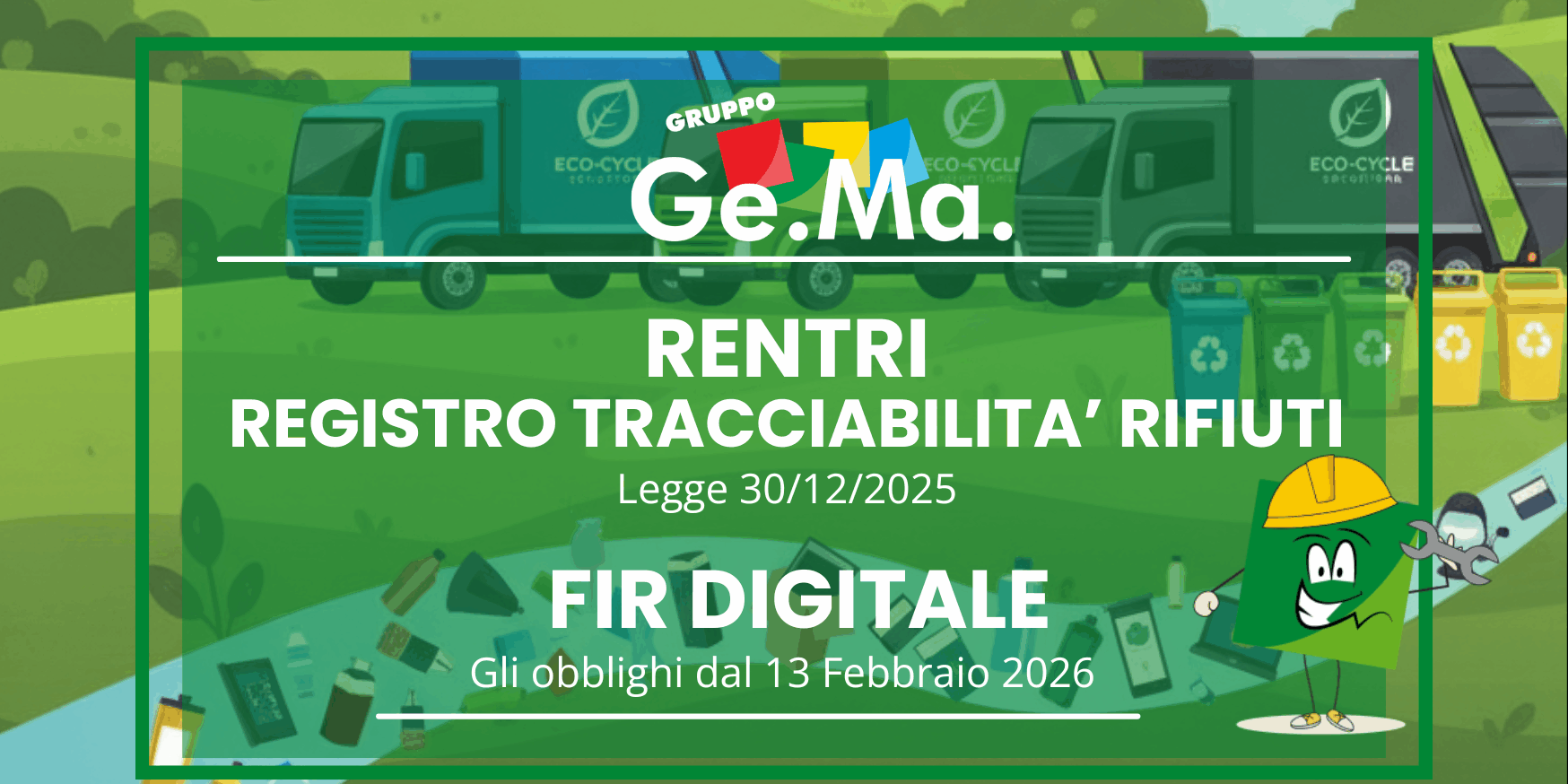 RENTRI e FIR digitale – obblighi 2026 RENTRI e FIR gli obblighi per la gestione e la tracciabilità dei rifiuti da febbraio 2026