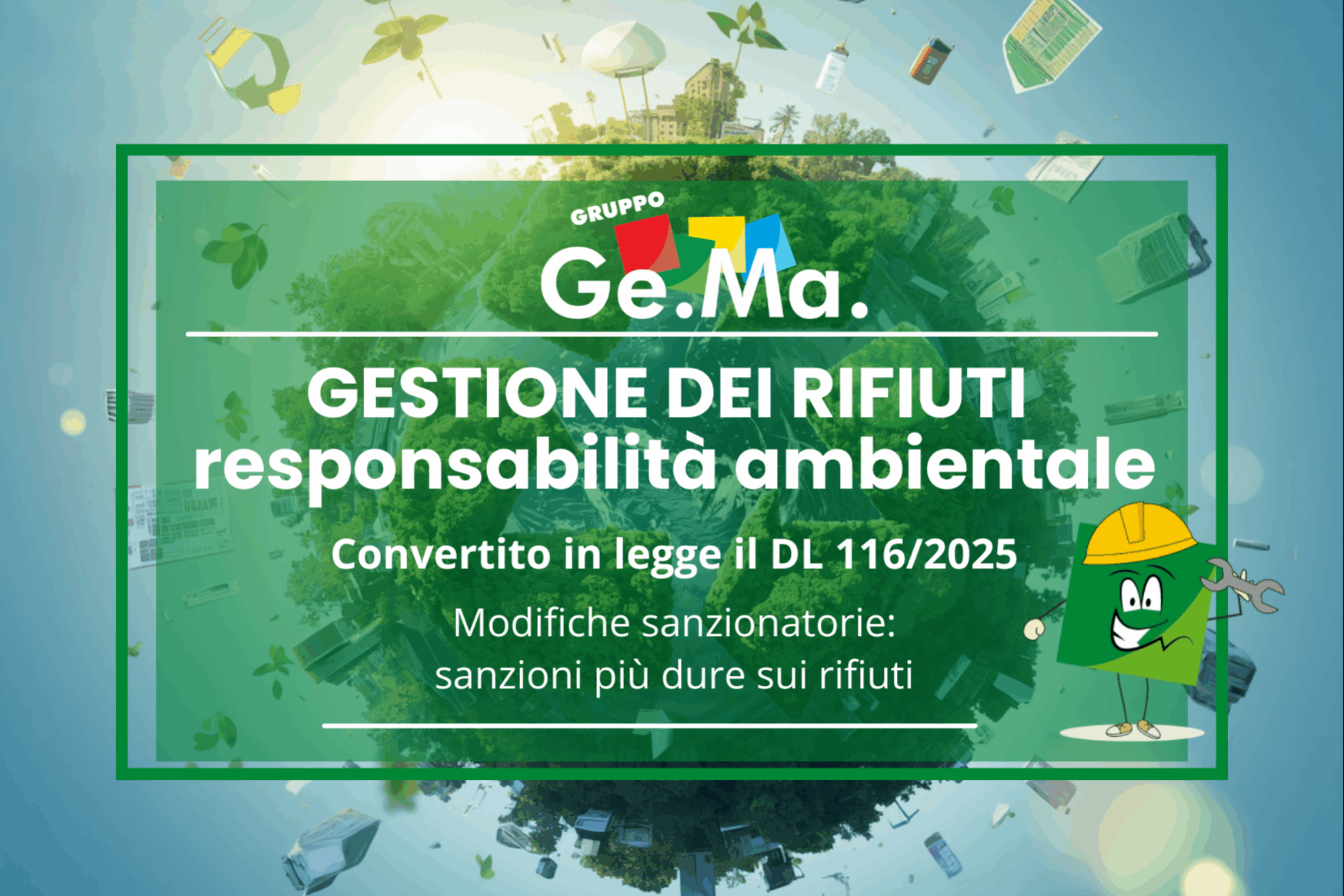 Gestione rifiuti e responsabilità ambientale Gestione dei rifiuti: responsabilità ambientale DL 116/2025