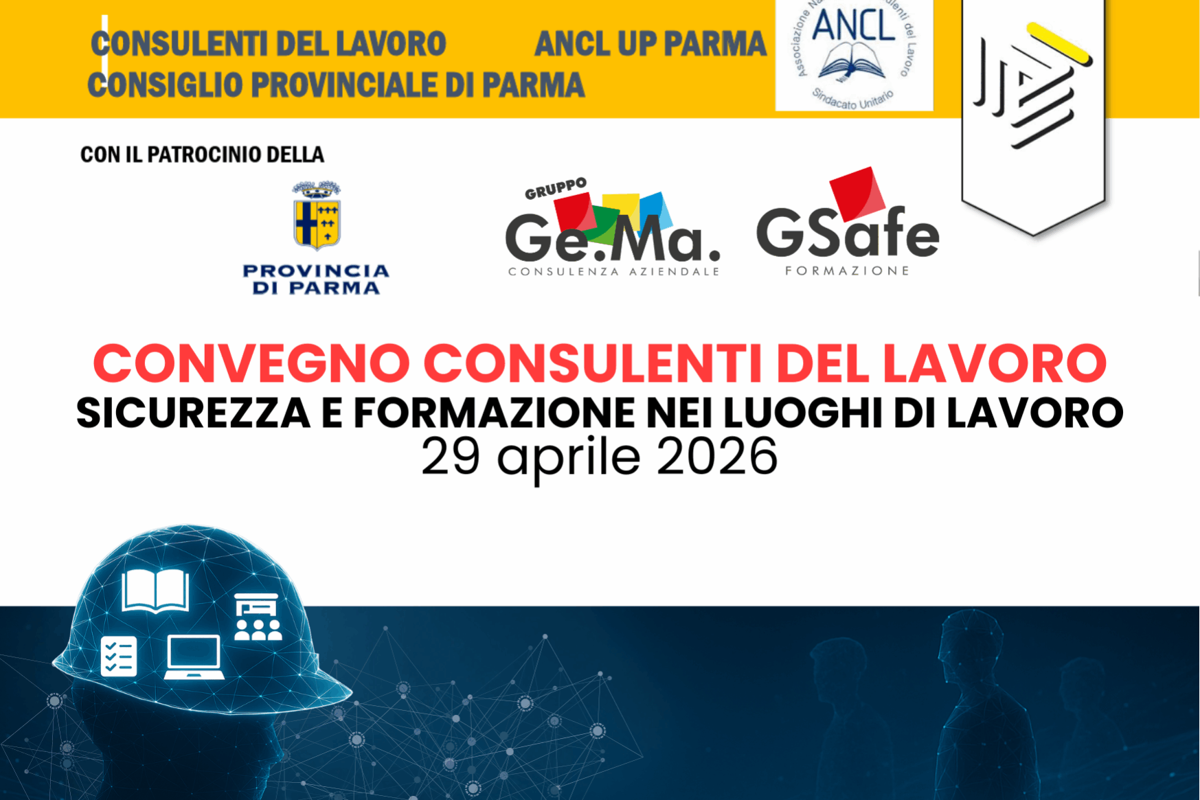 Convegno consulenti del Lavoro di Parma Locandina evento del convegno dei consulenti del lavoro di Parma 2026 dove hanno partecipato Gruppo Ge.Ma e G-Safe per la sicurezza e la formazione negli ambienti di lavoro